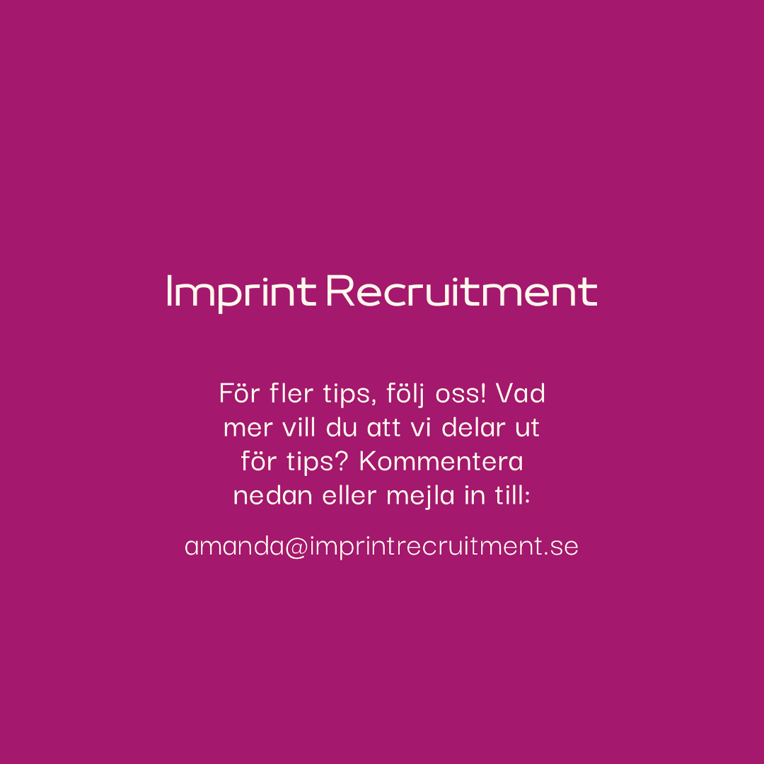 Lila bakgrund med texten 'Imprint Recruitment' i vitt, följt av en uppmaning: 'För fler tips, följ oss! Vad mer vill du att vi delar ut för tips? Kommentera nedan eller mejla in till: amanda@imprintrecruitment.se'.